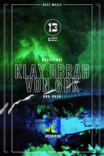 ROCKSTORE - CLUBBING - KLAY DBRAH + VON GDK - Vendredi 13/12/2024  Minuit