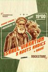 ISRAEL VIBRATION & THE ROOTS RADICS + NAGA