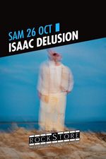 ROCKSTORE - CONCERT - ISAAC DELUSION + VONFELT - Samedi 26/10/2024  19h30