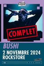 ROCKSTORE - CONCERT - BUSHI + MUSSY - Samedi 02/11/2024  19h30 COMPLET