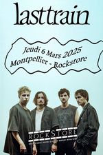 ROCKSTORE - CONCERT - LAST TRAIN - Jeudi 06/03/2025  19h30