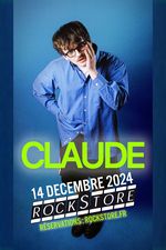 ROCKSTORE - CONCERT - CLAUDE - Samedi 14/12/2024  19h30