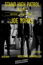 ROCKSTORE - CONCERT - STAND HIGH PATROL (DJ SET) + JOE YORKE - Jeudi 20/03/2025  19h30