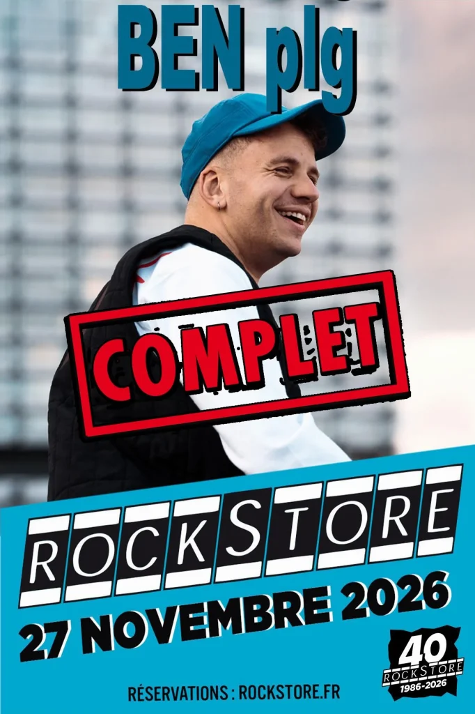 Concert Ben plg - Rockstore Montpellier 27 novembre 2027 complet