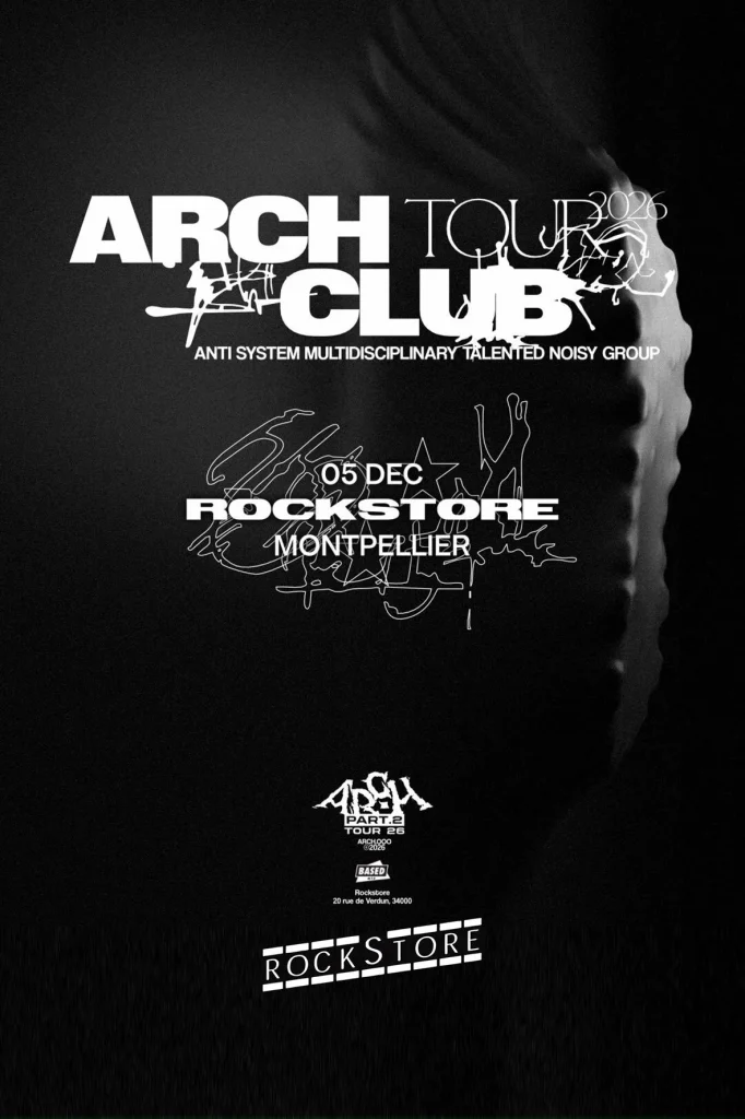 Soirée Clubbing Arch Club - Rockstore Montpellier 05 décembre 2026
