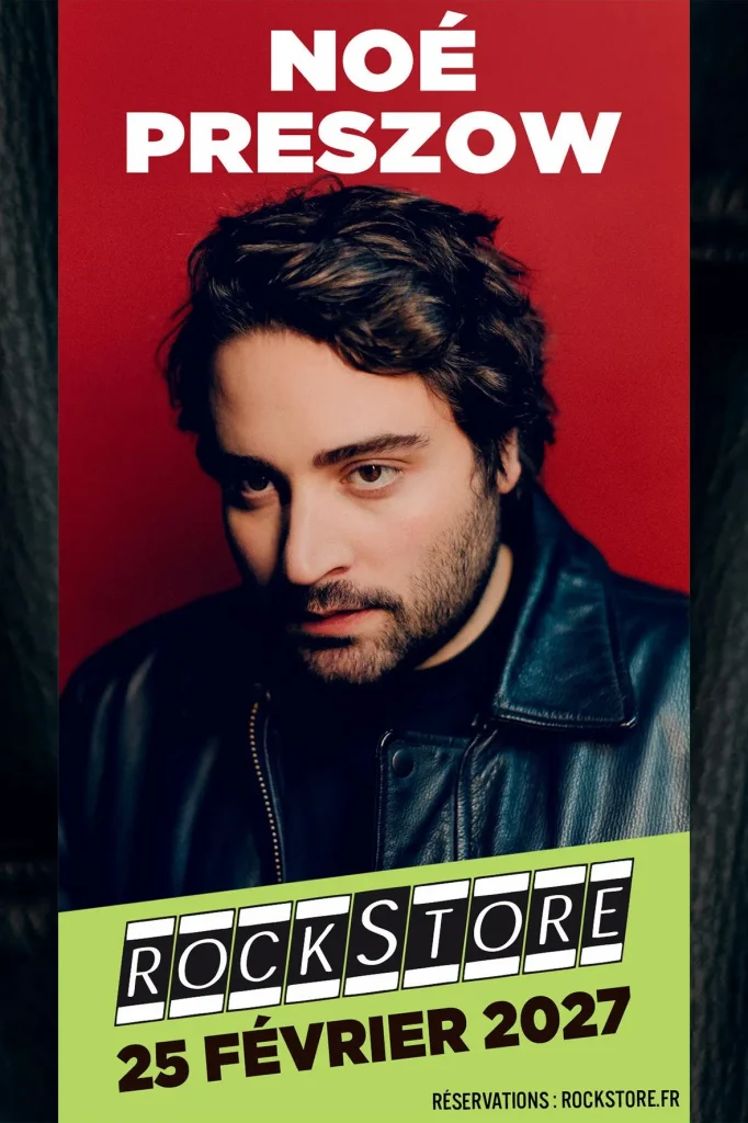 Concert Noé Preszow - Rockstore Montpellier 25 février 2027