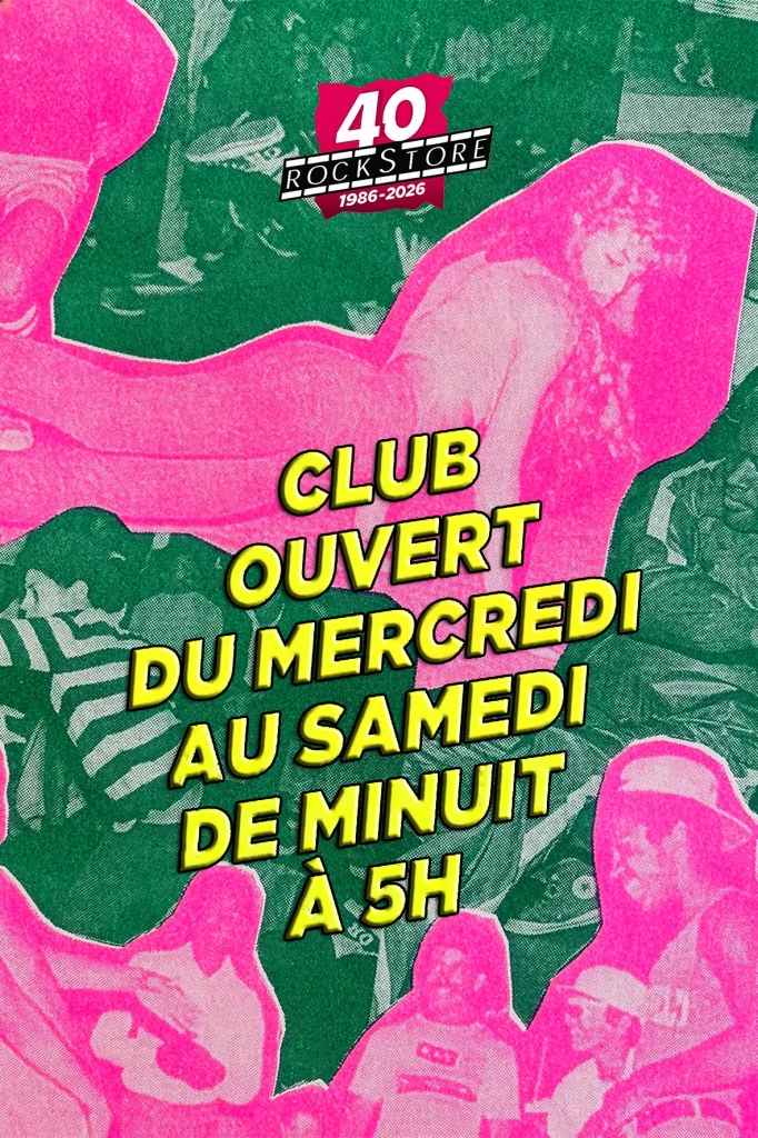 Soirée Clubbing Rockstore - Discothèque Septembre Octobre Novembre Décembre 2026